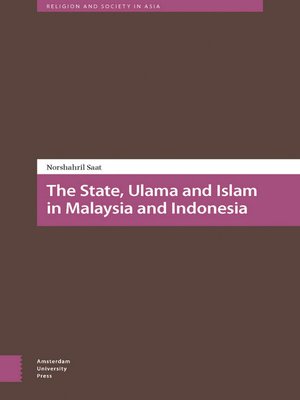 cover image of The State, Ulama and Islam in Malaysia and Indonesia
